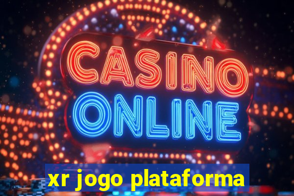 xr jogo plataforma